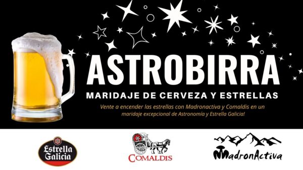 Maridaje de Estrella Galicia y Astronomía. Astrobirra